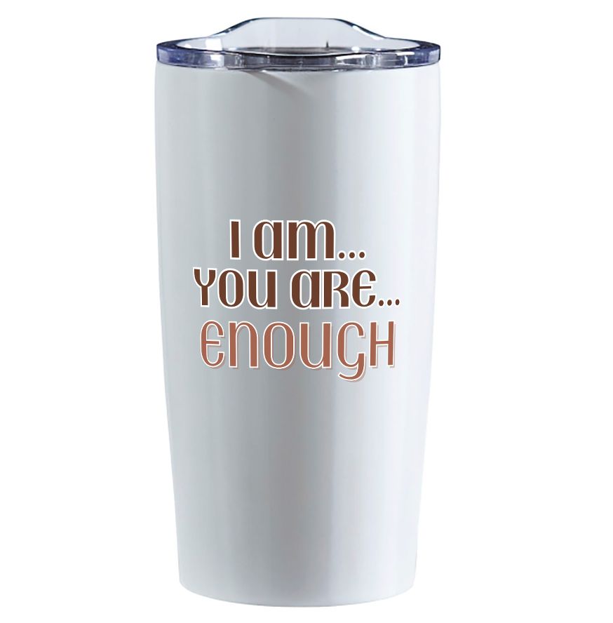 Tumbler - I Am/You Are Enough