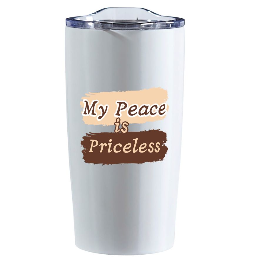 Tumbler - My Peace is Priceless